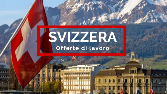 Le migliori offerte di lavoro in Svizzera 15.02.2024
